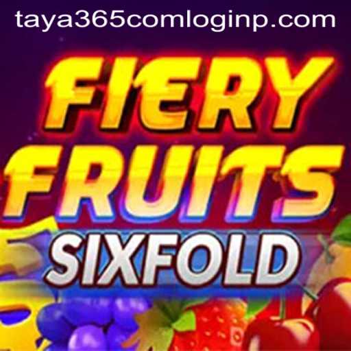 Explore the Thrilling World of FieryFruitsSixFold and Taya365 Com Login