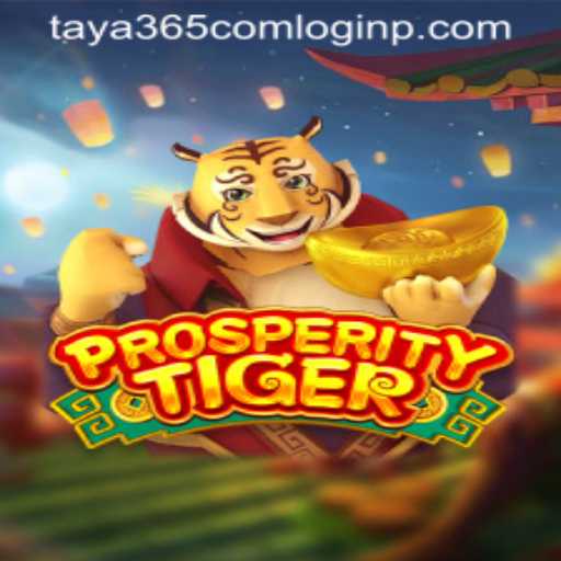 Exploring ProsperityTiger: A Unique Gaming Experience with Taya365